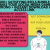 500+ Satisfying Reels Bundle,Instagram reels,reel videos,knitting reels,facebook reels,TikTok Videos,YouTube Shorts...